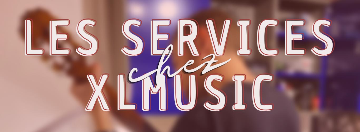 Bannire de l'article "les services de lutherie chez XLMusic" par XLMusic
